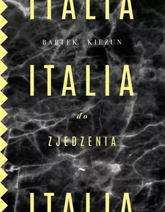 Italia do zjedzenia - Książki kucharskie - miniaturka - grafika 1