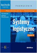 Podręczniki dla liceum - Systemy logistyczne Część 2 Podręcznik - Praca zbiorowa - miniaturka - grafika 1