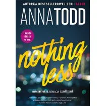 Znak Nothing Less - Anna Todd - Literatura obyczajowa - miniaturka - grafika 1