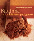 Książki kucharskie - Kuchnia z bukietem przypraw - miniaturka - grafika 1
