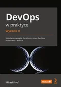 Podstawy obsługi komputera - DevOps w praktyce. Wdrażanie narzędzi Terraform, Azure DevOps, Kubernetes i Jenkins. Wydanie II - miniaturka - grafika 1