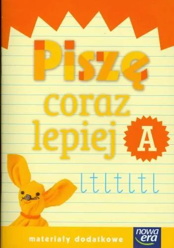 Nowa Era praca zbiorowa Piszę coraz lepiej. Zeszyt A