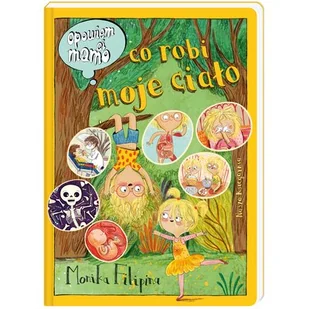 Nasza Księgarnia Opowiem ci, mamo, co robi moje ciało - Literatura popularno naukowa dla młodzieży - miniaturka - grafika 1
