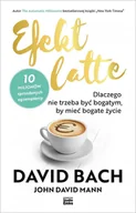 E-booki - biznes i ekonomia - Efekt latte. Dlaczego nie trzeba być bogatym, by mieć bogate życie - miniaturka - grafika 1