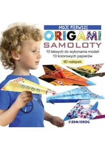 Siedmioróg Moje pierwsze origami. Samoloty - Marcelina Grabowska-Piątek - Zabawki kreatywne - miniaturka - grafika 3