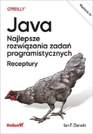 Książki o programowaniu - Java. Najlepsze rozwiązania zadań programistycznych. Receptury - miniaturka - grafika 1