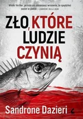 Horror, fantastyka grozy - Zło, które ludzie czynią - Dazieri Sandrone - miniaturka - grafika 1