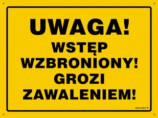 OA184 UWAGA WSTĘP WZBRONIONY GROZI ZAWALENIEM, BN - PŁYTA ŻÓŁTA 0,6MM; (350X250MM) - Tablice BHP - miniaturka - grafika 1