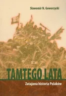 Felietony i reportaże - Tamtego lata. Zatajona historia Polaków - miniaturka - grafika 1