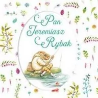 Baśnie, bajki, legendy - Beatrix  Potter Pan Jeremiasz Rybak - miniaturka - grafika 1