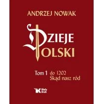 Biały Kruk Dzieje Polski, Do 1202 - Andrzej Nowak - Historia świata - miniaturka - grafika 1