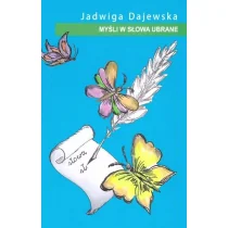 Sowello Myśli w słowa ubrane - Jadwiga Dajewska - Poezja - miniaturka - grafika 1