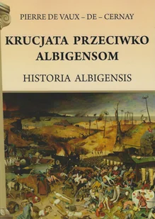 Henryk Pietruszczak Krucjata przeciwko Albigensom - Historia świata - miniaturka - grafika 2