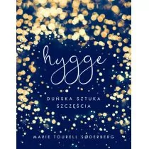 Hygge. Duńska sztuka szczęścia - Marie Tourell Soderberg - Poradniki hobbystyczne - miniaturka - grafika 1