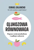 E-booki - poradniki - Glukozowa równowaga. Popraw swój metabolizm i zadbaj o zdrowie - miniaturka - grafika 1