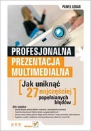 E-booki - informatyka - Profesjonalna prezentacja multimedialna. Jak uniknąć 27 najczęściej popełnianych błędów? - miniaturka - grafika 1
