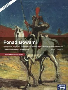 Nowa Era Ponad słowami 1 Podręcznik Zakres podstawowy i rozszerzony, część 2. Klasa 1 Szkoły ponadgimnazjalne Język polski - Małgorzata Chmiel, Anna Równy - Podręczniki dla liceum - miniaturka - grafika 1