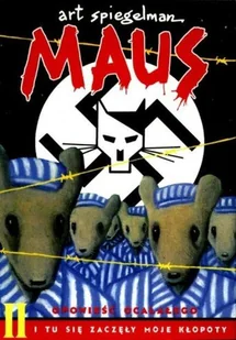 I tu się zaczęły moje kłopoty. Maus. Opowieść ocalałego. Tom 2 - Komiksy dla dorosłych - miniaturka - grafika 1