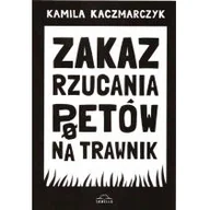 Poezja - Zakaz rzucania poetów na trawnik Kamila Kaczmarczyk - miniaturka - grafika 1