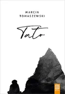Felietony i reportaże - Tato Marcin "Yeti" Tomaszewski - miniaturka - grafika 1