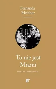 To nie jest Miami - Felietony i reportaże - miniaturka - grafika 1