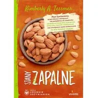 Zdrowie - poradniki - STANY ZAPALNE LECZENIE ODŻYWIANIEM KIMBERLY A TESSMER - miniaturka - grafika 1
