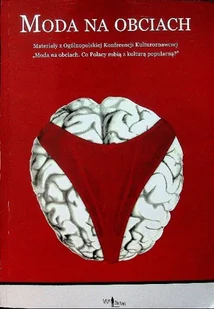 Moda na obciach - Felietony i reportaże - miniaturka - grafika 1