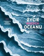 Nauki przyrodnicze - Życie wszechoceanu. Kompendium wiedzy o morzach i oceanach - miniaturka - grafika 1