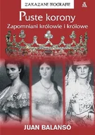 Biografie i autobiografie - Puste Korony. Zapomniani Królowie i Królowe - miniaturka - grafika 1