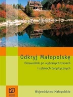 Przewodniki - Odkryj Małopolskę Przewodnik po wybranych trasach i szlakach turystycznych - miniaturka - grafika 1