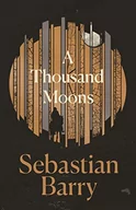 Powieści - Faber and Faber Thousand Moons Sebastian Barry - miniaturka - grafika 1