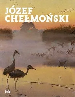 Józef Chełmoński - Stefania Krzysztofowicz-Kozakowska - książka - Podręczniki dla szkół wyższych - miniaturka - grafika 1