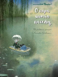 Egmont O czym szumią wierzby. W puszczy. Tom 1 - Komiksy dla dorosłych - miniaturka - grafika 2