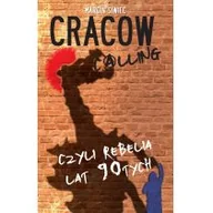 Felietony i reportaże - Borgis Cracow calling czyli rebelia lat 90-tych Marcin Siwiec - miniaturka - grafika 1