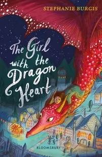 Stephanie Burgis The Girl with the Dragon Heart - Poradniki obcojęzyczne - miniaturka - grafika 2