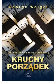 Kruchy porządek Jak znaleźć oparcie i nadzieję - Religia i religioznawstwo - miniaturka - grafika 2
