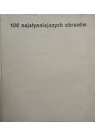 Książki o kulturze i sztuce - 100 nasłynniejszych obrazów - miniaturka - grafika 1