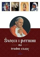 Święci i patroni na trudne czasy - Biografie i autobiografie - miniaturka - grafika 2