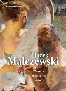 Jacek Malczewski. Twórca malarskich metafor - Luba Ristujczina - książka - Książki o kulturze i sztuce - miniaturka - grafika 1