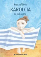 Książki edukacyjne - Karolcia na wakacjach - miniaturka - grafika 1