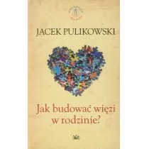 Fides Jak budować więzi w rodzinie - Jacek Pulikowski - Poradniki psychologiczne - miniaturka - grafika 1