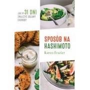 Książki kucharskie - Karen Frazier Sposób na Hashimoto Jak w 31 dni zwalczyć uciążliwe objawy choroby - miniaturka - grafika 1