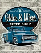 Tablice i flipcharty - Retro Metalowy szyld "Older and Wiser" – US Cars Ford Pick Up, prezent, święta, unikat, kolekcja - miniaturka - grafika 1