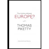 Felietony i reportaże - Wydawnictwo Krytyki Politycznej Czy można uratować Europę$128 - Thomas Piketty - miniaturka - grafika 1