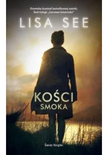 Świat Książki Lisa See Kości smoka - Literatura obyczajowa - miniaturka - grafika 2