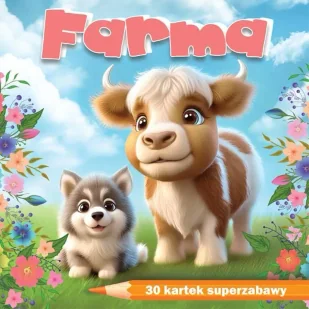 Farma. 30 kartek superzabawy - kolorowanka notes - Kolorowanki, wyklejanki - miniaturka - grafika 1