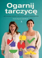 Zdrowie - poradniki - Ogarnij tarczycę. Jak odzyskać zdrowie i siły przy hashimoto i niedoczynności - miniaturka - grafika 1