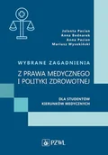 Książki medyczne - Wybrane zagadnienia z prawa medycznego i polityki zdrowotnej dla studentów kierunków medycznych - miniaturka - grafika 1
