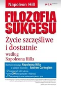 E-booki - poradniki - Filozofia sukcesu. Życie szczęśliwe i dostatnie według Napoleona Hilla - miniaturka - grafika 1