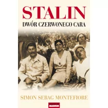 Magnum Stalin. Dwór czerwonego cara - Simon Sebag Montefiore - Biografie i autobiografie - miniaturka - grafika 1